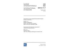 IEC 60512-11-7 Ed. 2.0 b:2003, Connectors for electronic equipment - Tests and measurements - Part 11-7: Climatic tests - Test 11g: Flowing mixed gas corrosion test