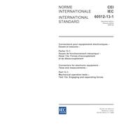 IEC 60512-13-1 Ed. 2.0 b:2006, Connectors for electronic equipment - Tests and measurements - Part 13-1: Mechanical operation tests - Test 13a: Engaging and separating forces