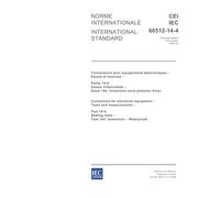 IEC 60512-14-4 Ed. 1.0 b:2006, Connectors for electronic equipment - Tests and measurements - Part 14-4: Sealing tests - Test 14d: Immersion - Waterproof