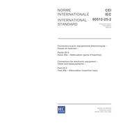 IEC 60512-25-2 Ed. 1.0 b:2002, Connectors for electronic equipment - Tests and measurements - Part 25-2: Test 25b - Attenuation (insertion loss)