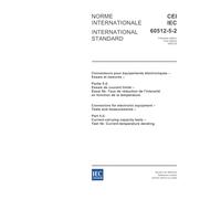 IEC 60512-5-2 Ed. 1.0 b:2002, Connectors for electronic equipment - Tests and measurements - Part 5-2: Current-carrying capacity tests - Test 5b: Current-temperature derating