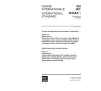IEC 60534-3-1 Ed. 1.0 b:2000, Industrial-process control valves - Part 3-1: Dimensions - Face-to-face dimensions for flanged, two-way, globe-type, ... two-way, globe-type, angle pattern control va