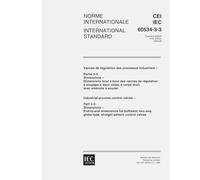 IEC 60534-3-3 Ed. 1.0 b:1998, Industrial-process control valves - Part 3-3: Dimensions End-to-end dimensions for buttweld, two-way, globe-type, straight pattern control valves