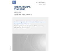 IEC 60544-2 Ed. 3.0 b:2012 Third Edition: Electrical insulating materials - Determination of the effects of ionizing radiation on insulating materials - Part 2: Procedures for irradiation and test