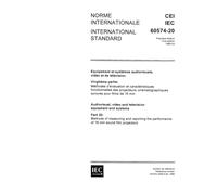 IEC 60574-20 Ed. 1.0 b:1988, Audiovisual, video and television equipment and systems. Part 20: Methods of measuring and reporting the performance of 16 mm sound film projectors