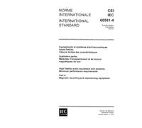 IEC 60581-4 Ed. 1.0 b:1979, High fidelity audio equipment and systems: Minimum performance requirements. Part 4: Magnetic recording and reproducing equipment