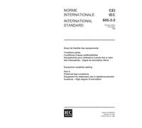 IEC 60605-3-2 Ed. 1.0 b:1986, Equipment reliability testing. Part 3: Preferred test conditions. Equipment for stationary use in weatherprotected locations - High degree of simulation