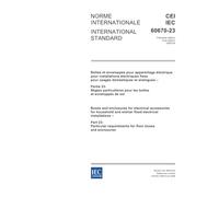 IEC 60670-23 Ed. 1.0 b:2006, Boxes and enclosures for electrical accessories for household and similar fixed electrical installations - Part 23: Particular requirements for floor boxes and enclosures