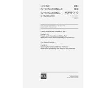 IEC 60695-2-13 Ed. 1.0 b:2000, Fire hazard testing - Part 2-13: Glowing/hot-wire based test methods - Glow-wire ignitability test method for materials