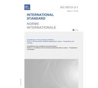 IEC 60721-2-1 Ed. 2.0 b:2013 Second Edition: Classification of environmental conditions - Part 2-1: Environmental conditions appearing in nature - Temperature and humidity