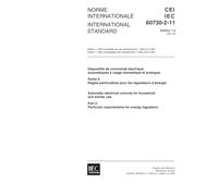IEC 60730-2-11 Ed. 1.2 b:1997, Automatic electrical controls for household and similar use - Part 2: Particular requirements for energy regulators