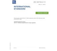 IEC 60730-2-11 Ed. 4.0 en:2025 EXV, Fourth Edition: Automatic electrical controls - Part 2-11: Particular requirements for energy regulators