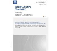 IEC 60749-27 Ed. 2.1 b:2012 Second Edition: Semiconductor devices - Mechanical and climatic test methods - Part27: Electrostatic discharge (ESD) sensitivity testing - Machine model (MM)