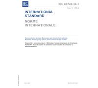 IEC 60749-34-1 Ed. 1.0 b:2025, First Edition: Semiconductor devices - Mechanical and climatic test methods - Part 34-1: Power cycling test for power semiconductor module