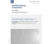 IEC 60811-606 Ed. 1.0 b:2012 First Edition: Electric and optical fibre cables - Test methods for non-metallic materials - Part 606: Physical tests - Methods for determining the density