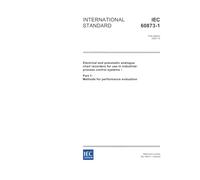 IEC 60873-1 Ed. 1.0 en:2003, Electrical and pneumatic analogue chart recorders for use in industrial-process control systems - Part 1: Methods for performance evaluation
