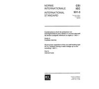 IEC 60931-3 Ed. 1.0 b:1996, Shunt capacitors of the non-self-healing type for AC power systems having voltage up to and including 1000 V - Part 3: Internal fuses