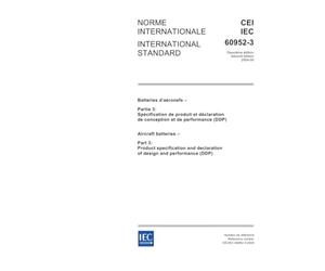 IEC 60952-3 Ed. 2.0 b:2004, Aircraft batteries - Part 3: Product specification and declaration of design and performance (DDP)