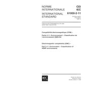 IEC 61000-2-11 Ed. 1.0 b:1999, Electromagnetic compatibility (EMC) - Part 2-11: Environment - Classification of HEMP environments