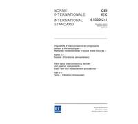 IEC 61300-2-1 Ed. 2.0 b:2004, Fibre optic interconnecting devices and passive components - Basic test and measurement procedures - Part 2-1: Tests - Vibration (sinusoidal)
