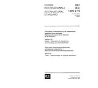 IEC 61300-2-15 Ed. 1.0 b:1995, Fibre optic interconnecting devices and passive components - Basic test and measurement procedures - Part 2-15: Tests - Torque strength of coupling mechanism