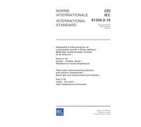 IEC 61300-2-18 Ed. 2.0 b:2005, Fibre optic interconnecting devices and passive components - Basic test and measurement procedures - Part 2-18: Tests - Dry heat - High temperature endurance