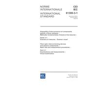 IEC 61300-3-1 Ed. 2.0 b:2005, Fibre optic interconnecting devices and passive components - Basic test and measurement procedures - Part 3-1: Examinations and measurements - Visual examination
