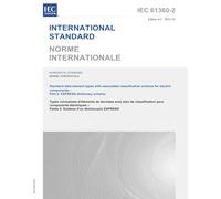 IEC 61360-2 Ed. 3.0 b:2012 Third Edition: Standard data element types with associated classification scheme for electric components - Part 2: EXPRESS dictionary schema