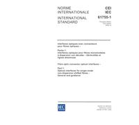 IEC 61755-1 Ed. 1.0 b:2005, Fibre optic connector optical interfaces - Part 1: Optical interfaces for single mode non-dispersion shifted fibres - General and guidance