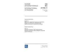 IEC 61788-11 Ed. 1.0 b:2003, Superconductivity - Part 11: Residual resistance ratio measurement - Residual resistance ratio of Nb3Sn composite superconductors