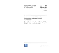 IEC 61850-9-2 Ed. 1.0 en:2004, Communication networks and systems in substations - Part 9-2: Specific Communication Service Mapping (SCSM) - Sampled values over ISO/IEC 8802-3