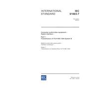 IEC 61883-7 Ed. 1.0 en:2003, Consumer audio/video equipment - Digital interface - Part 7: Transmission of ITU-R BO.1294 System B
