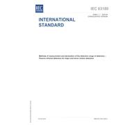 IEC 63180 Ed. 1.1 en:2025, First Edition: Methods of measurement and declaration of the detection range of detectors - Passive infrared detectors for major and minor motion detection