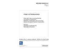 IEC/PAS 62005-9-2 Ed. 1.0 en:2003, Fibre optic interconnecting devices and passive components - Reliability of fibre optic interconnecting devices and ... qualification for fibre optic connectors