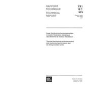 IEC/TR 60575 Ed. 1.0 b:1977, Thermal-mechanical performance test and mechanical performance test on string insulator units