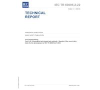 IEC/TR 60695-2-22 Ed. 1.0 en:2026, First Edition: Fire hazard testing - Part 2-22: Glowing/hot-wire based test methods - Results of the round robin tests for the development of IEC TS 60695-2-21:2023