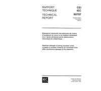 IEC/TR 60797 Ed. 1.0 b:1984, Residual strength of string insulator units of glass or ceramic material for overhead lines after mechanical damage of the dielectric