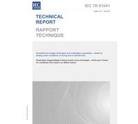 IEC/TR 61641 Ed. 3.0 b:2014, Third Edition: Enclosed low-voltage switchgear and controlgear assemblies - Guide for testing under conditions of arcing due to internal fault