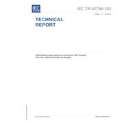 IEC/TR 62786-102 Ed. 1.0 en:2025, First Edition: Distributed energy resources connection with the grid - Part 102: CAES connection to the grid