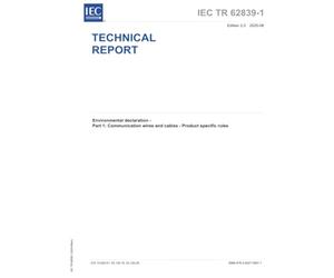 IEC/TR 62839-1 Ed. 2.0 en:2025, Second Edition: Environmental declaration - Part 1: Communication wires and cables - Product specific rules