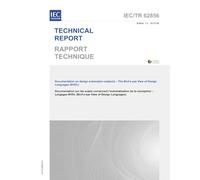 IEC/TR 62856 Ed. 1.0 b:2013 First Edition: Documentation on design automation subjects - The Bird's-eye View of Design Languages (BVDL)