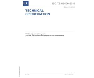 IEC/TS 61400-50-4 Ed. 1.0 en:2025, First Edition: Wind energy generation systems - Part 50-4: Use of floating lidar systems for wind measurements