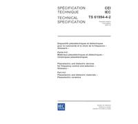 IEC/TS 61994-4-2 Ed. 1.0 b:2003, Piezoelectric and dielectric devices for frequency control and selection - Glossary - Part 4-2: Piezoelectric and dielectric materials - Piezoelectric ceramics