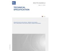 IEC/TS 62492-2 Ed. 1.0 en:2013 First Edition: Industrial process control devices - Radiation thermometers - Part 2: Determination of the technical data for radiation thermometers