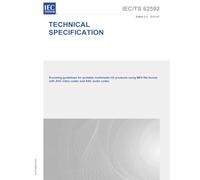 IEC/TS 62592 Ed. 2.0 en:2012 Second Edition: Encoding guidelines for portable multimedia CE products using MP4 file format with AVC video codec and AAC audio codec
