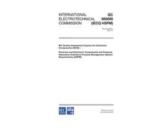 IECQ 080000 Ed. 2.0 en:2005, IEC Quality Assessment System for Electronic Components (IECQ) - Electrical and Electronic Components and Products ... Process Management System Requirements (HSPM)
