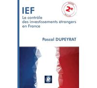 IEF Le contrôle des investissements étrangers en France - 2e édition