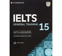 IELTS 15 General Training Student's Book with Answers with Audio with Resource Bank: Authentic Practice Tests