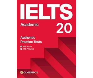 Ielts 20 Practice Test Academic Student's Book with Answers with Digital Pack