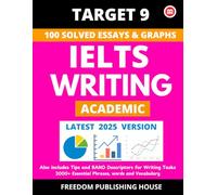 IELTS Academic Writing 2025: 50 Task 1 & 50 Task 2 High-Band Sample Answers, Vocabulary, and Band Descriptors for Scoring 8+